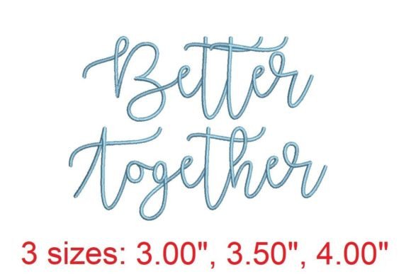 Better Together Embroidery Font Guide